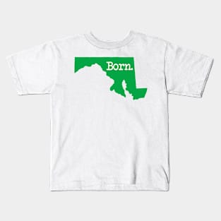 Maryland Born MD Green Kids T-Shirt